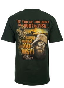 Duck Dynasty® Men's Hunter Green If You're Too Busy To Hunt or Fish... You're Too Busy T-Shirt