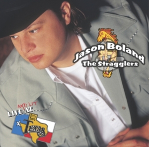 Jason Boland & the Stragglers- Live at Billy Bob's Texas